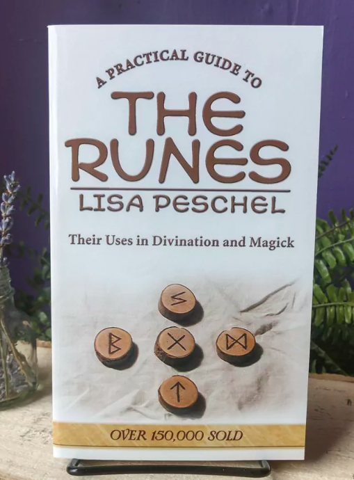 Practical Guide To The Runes by Lisa Peschel
