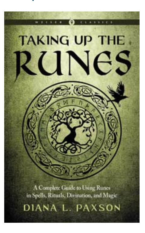 Taking Up the Runes by Diana Paxson